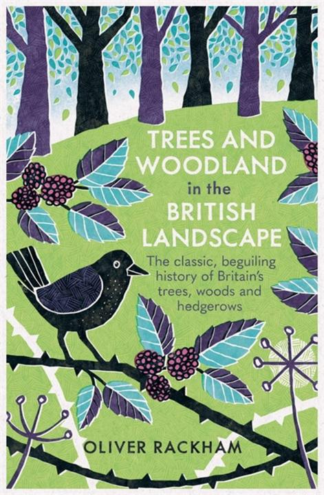 Image du produit Trees and Woodland in the British Landscape: The Complete History of Britain's Trees, Woods & Hedger (Anglais, Oliver Rackham, 2020)