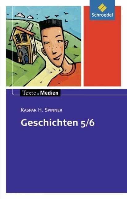 Image du produit Geschichten 5 / 6: Textsammlung. Texte.Medien (Allemand, Kaspar H. Spinner, 2008)
