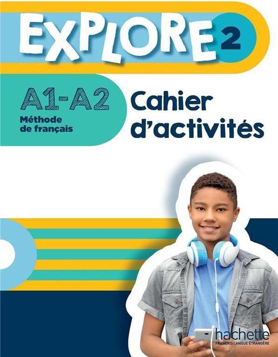 Image du produit Explore 2 : méthode de français, A1-A2 : cahier d'activités (Français, Himber Céline, Gallon Fabienne, 2021)