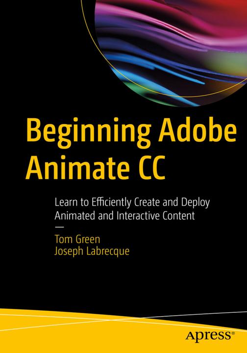 Produktbild Beginning Adobe Animate CC (Niederländisch, Joseph Labrecque, Tom Green, 2017)