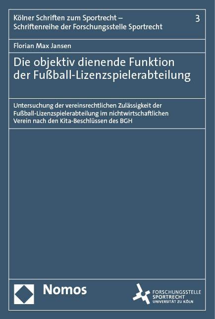 Produktbild Die objektiv dienende Funktion der Fussball-Lizenzspielerabteilung (Deutsch, Florian Max Jansen, 2023)