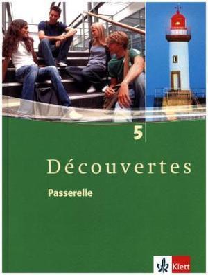 Produktbild Découvertes 5. Passerelle. Schülerbuch (Deutsch, Gerard Bruckmayer Alamargot, Ernst Klett, 2008)