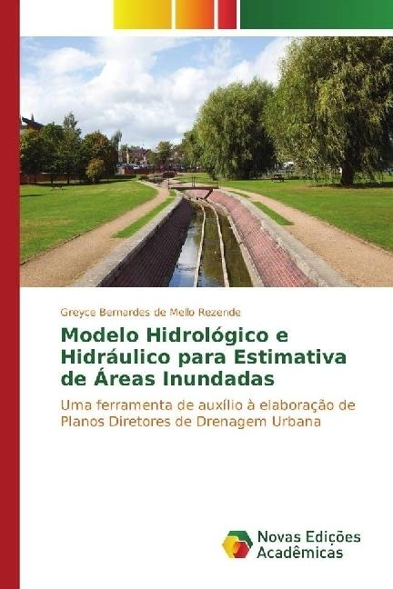 Actual product image Modelo Hidrológico e Hidráulico para Estimativa de Áreas Inundadas (Greyce Bernardes de Mello Rezende, 2016)