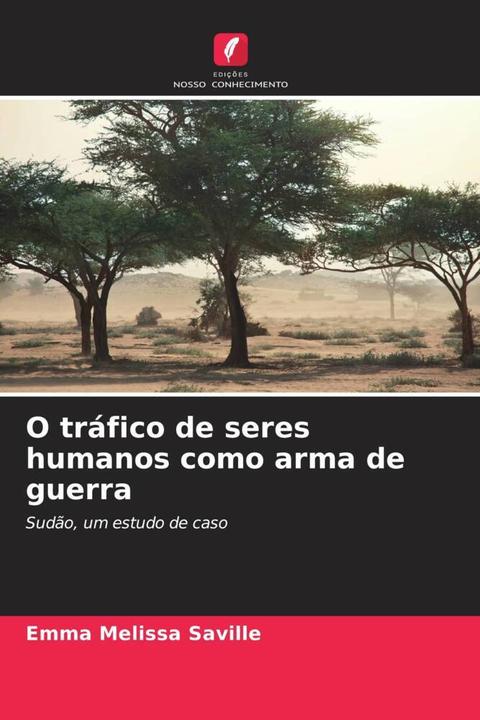 Immagine prodotto O tráfico de seres humanos como arma de guerra (Emma Melissa Saville, 2024)