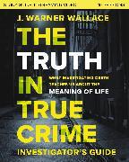The Truth in True Crime Investigator's Guide plus streaming vidéo (J. Warner Wallace, Anglais)