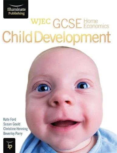 Immagine prodotto WJEC GCSE Home Economics - Child Development Student Book (Inglese, Christine Henning, Kate Ford, Susan Gould, Beverley Parry, 2013)