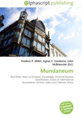 Actual product image Mundaneum (John McBrewster, Frederic P. Miller, Agnes F. Vandome, 2010)