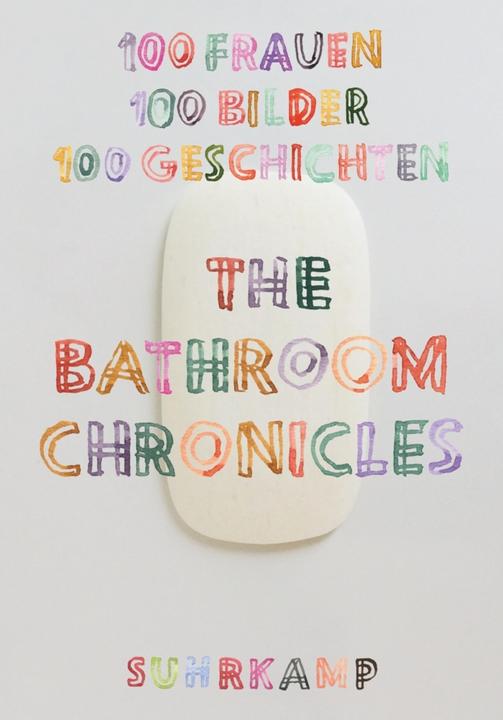 Immagine prodotto The Bathroom Chronicles (Tedesco, Lena Dunham, Friederike Schilbach, Sheila Heti, Niklas Maak, Erica Jong, Leanne Shapton, 2017)