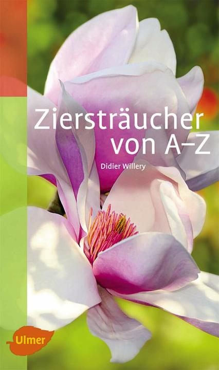 Produktbild Ziersträucher von A-Z (Deutsch, Didier Willery, 2011)