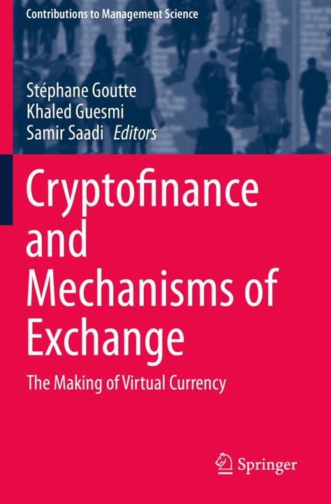 Produktbild Cryptofinance and Mechanisms of Exchange (Stéphane Goutte, Khaled Guesmi, Samir Saadi, 2021)