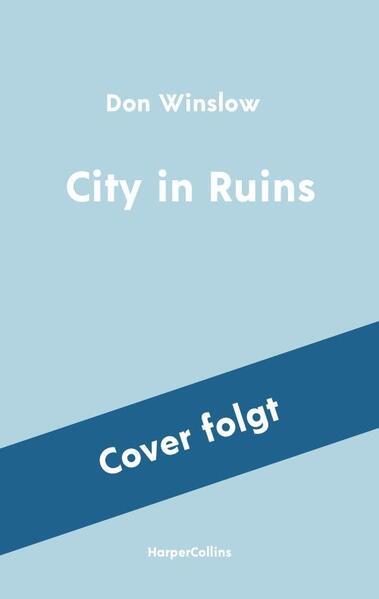 Produktbild Winslow:City in Ruins (Deutsch, Don Winslow, Conny Lösch, 2024)