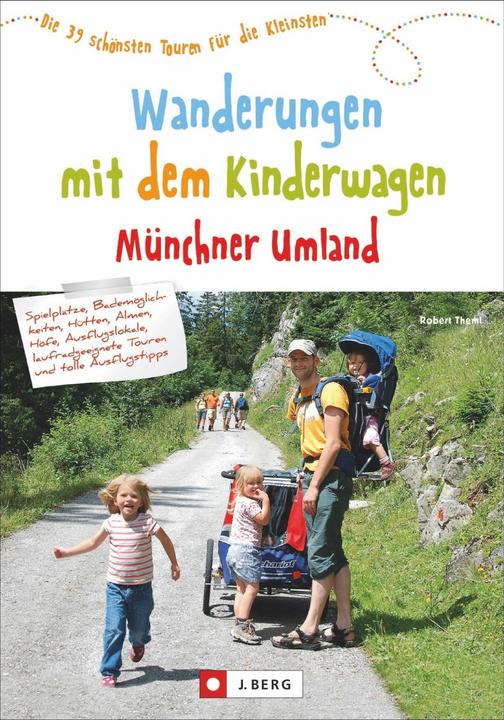 Produktbild Wanderungen mit dem Kinderwagen Münchner Umland (Deutsch, Robert Theml, 2019)