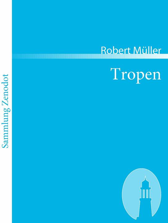 Actual product image Tropics (German, Robert Müller, 2007)