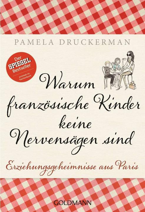 Image du produit Warum französische Kinder keine Nervensägen sind (Allemand, Imprimante Pamela Printer Man, 2015)