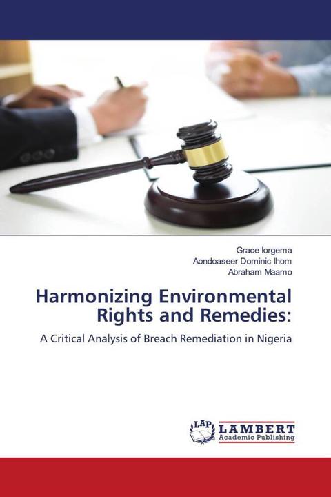 Produktbild Harmonizing Environmental Rights and Remedies: (Deutsch, Abraham Maamo, Aondoaseer Dominic Ihom, Grace Iorgema, 2024)