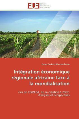 Produktbild Intégration économique régionale africaine face à la mondialisation (Gaspy Gedeon Muanda Buasa, 2012)