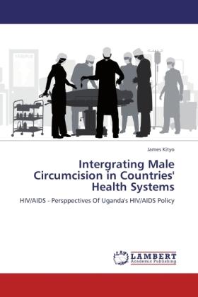 Image du produit Intergrating Male Circumcision in Countries' Health Systems (James Kityo, 2012)