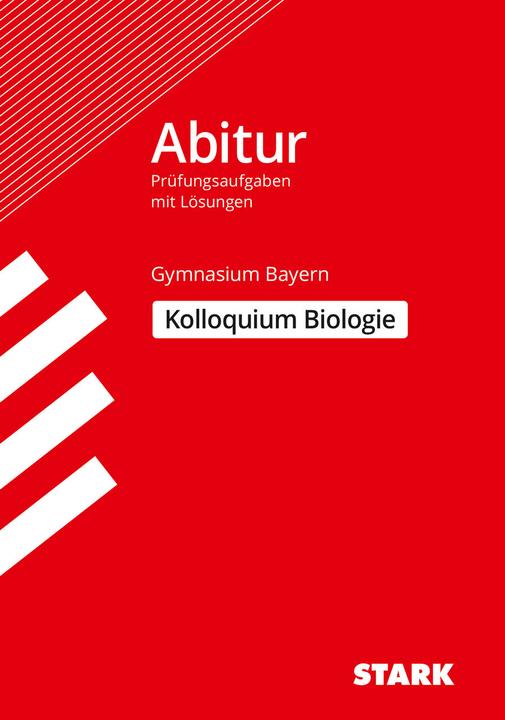 Actual product image Abitur-Prüfungsaufgaben Gymnasium Bayern. Mit Lösungen / Biologie Kolloquium (German, Jurgen Rojacher, Harald Steinhofer, Hubert Schiller, Irith Mornau, 2018)