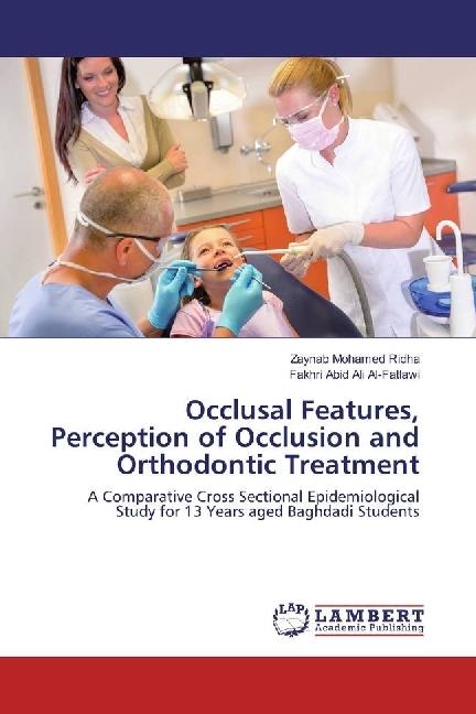 Actual product image Occlusal Features, Perception of Occlusion and Orthodontic Treatment (German, Zaynab Mohamed Ridha, Fakhri Abid Ali Al-Fatlawi, 2017)