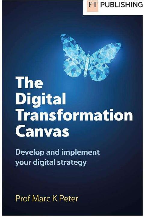 Produktbild The Digital Transformation Canvas (Englisch, Marc Peter, Marc K. Peter, 2024)