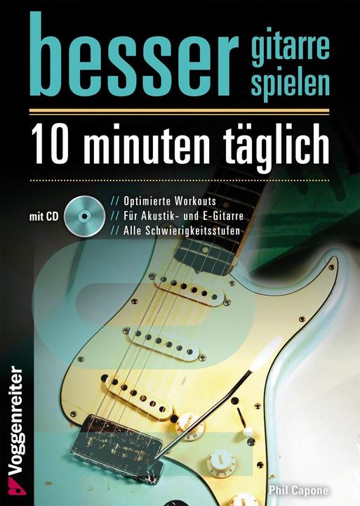 Produktbild Besser Gitarre spielen - 10 Minuten täglich (Deutsch, Phil Capone, 2015)