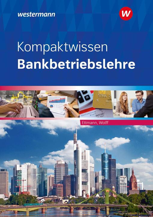 Image du produit Kompaktwissen Bankbetriebslehre SB 2024 (Allemand, Bernhard Ettmann, Karl Wolff, 2024)