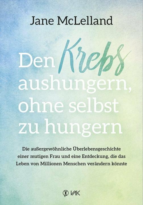 Immagine prodotto Den Krebs aushungern, ohne selbst zu hungern (Tedesco, Jane McLelland, 2020)