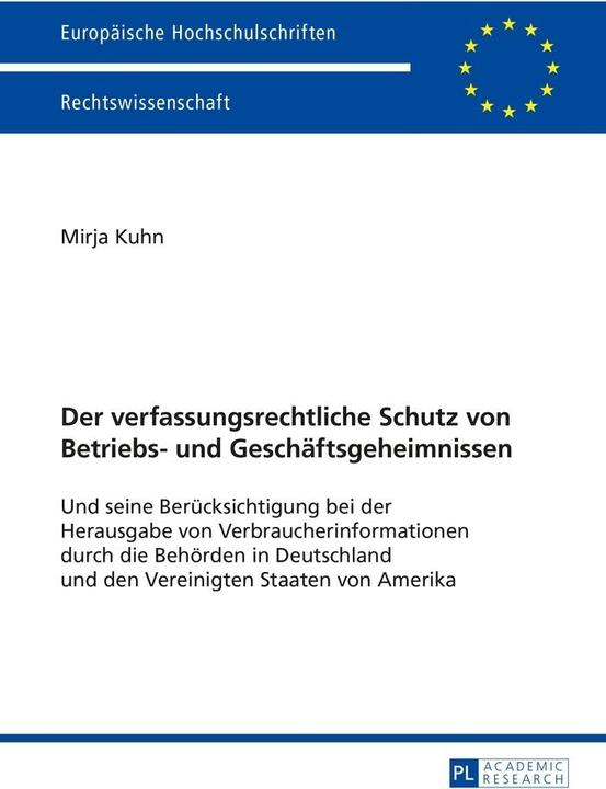 Produktbild Der verfassungsrechtliche Schutz von Betriebs- und Geschäftsgeheimnissen (Mirja Kuhn, 2015)
