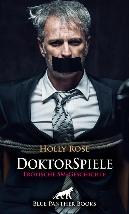 Produktbild DoktorSpiele | Erotische SM-Geschichte + 1 weitere Geschichte (Holly Rose, Keira Saunders, 2024)