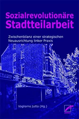 Actual product image Sozialrevolutionäre Stadtteilarbeit (German, Vogliamo tutto, 2022)