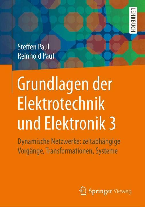 Immagine prodotto Grundlagen der Elektrotechnik und Elektronik 3 (Tedesco, Reinhold Paul, Stefano Paolo, 2017)