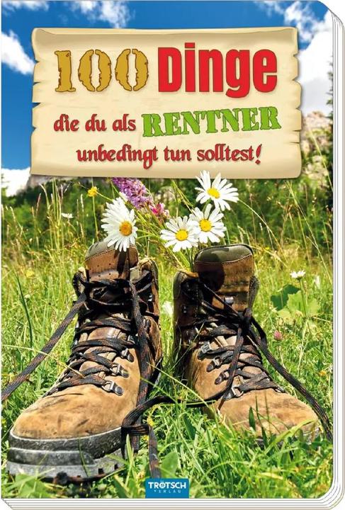 Immagine prodotto Das witzige Buch für Rentner "100 Dinge, die du als Rentner unbedingt tun solltest! (Tedesco, Trötsch Verlag GmbH & Co KG, 2018)