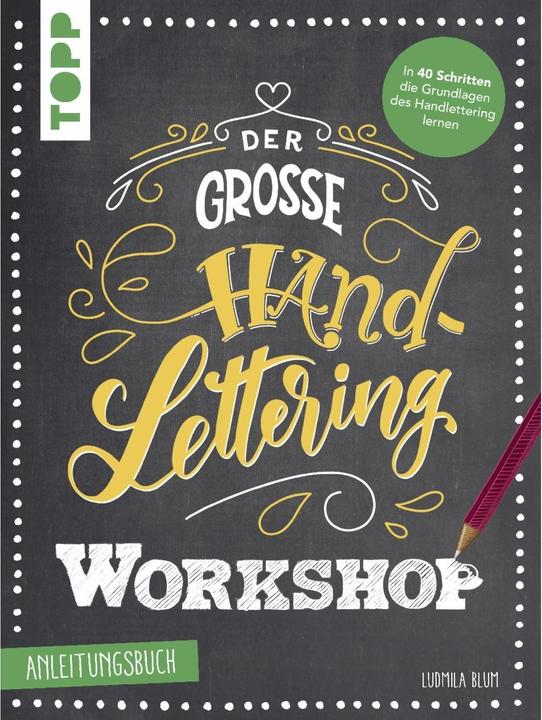 Der grosse Handlettering Workshop (Deutsch, Ludmila Blum, 2018)