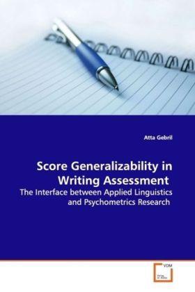 Image du produit Score Generalizability in Writing Assessment (Atta Gebril, 2009)