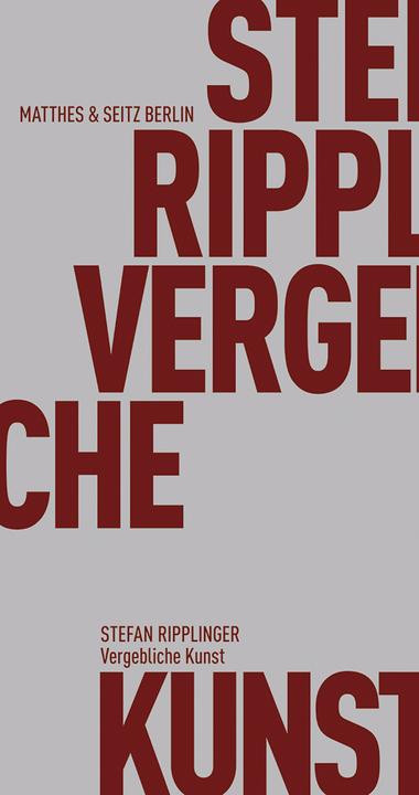 Image du produit Ripplinger:Vergebliche Kunst (Stefan Ripplinger, 2016)