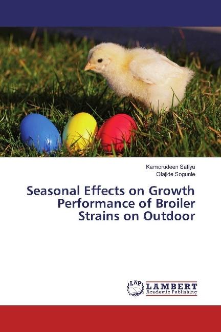Produktbild Seasonal Effects on Growth Performance of Broiler Strains on Outdoor (Kamorudeen Safiyu, Olajide Sogunle, 2017)