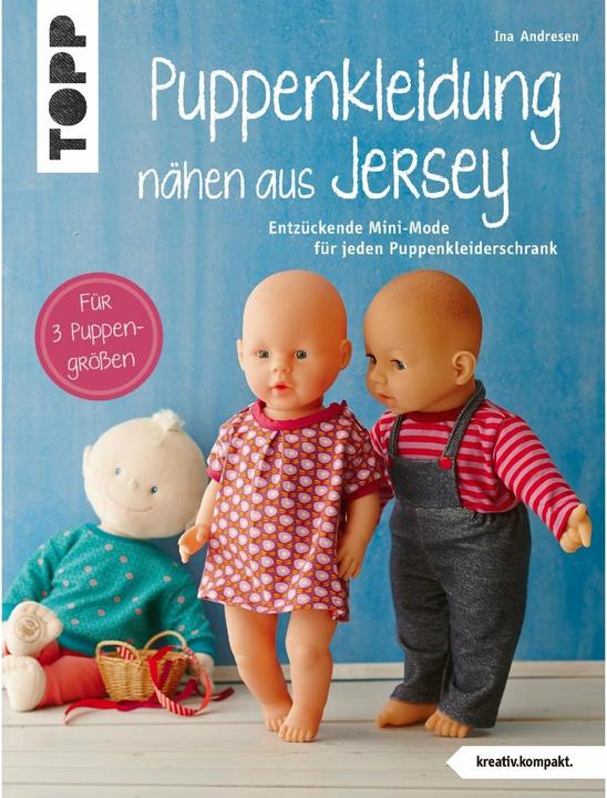 Produktbild Puppenkleidung nähen aus Jersey (kreativ.kompakt.) (Deutsch, Ina Andresen, 2017)