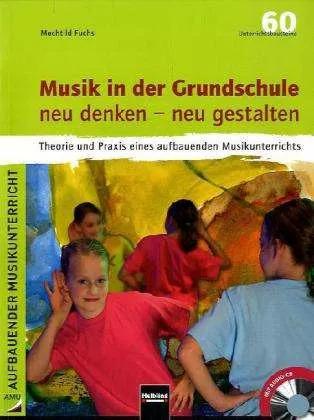Actual product image Musik in der Grundschule neu denken neu gestalten (German, Mechtild Fox, 2010)