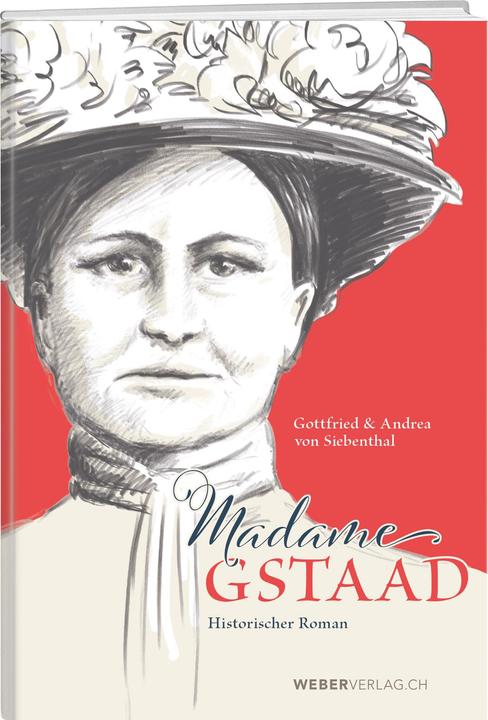 Produktbild Madame Gstaad (Deutsch, Gottfried Von Siebenthal, Andrea von Siebenthal, 2022)