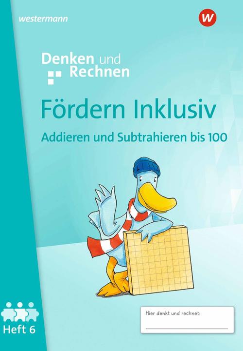 Image du produit Fördern Inklusiv. Heft 6: Addieren und Subtrahieren bis 100 Denken und Rechnen (Allemand, 2024)