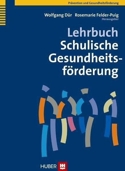 Actual product image Lehrbuch Schulische Gesundheitsförderung (German, Wolfgang Dür, Rosemarie Felder-Puig, 2011)