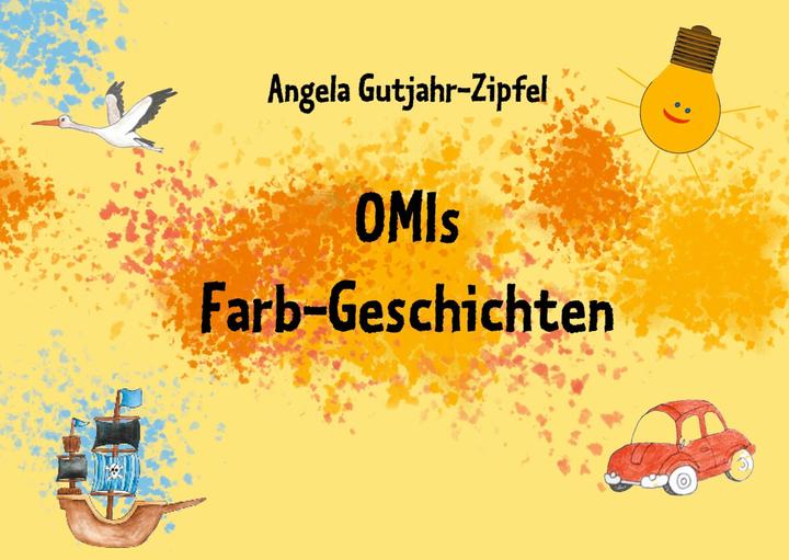 Actual product image OMIs Farb-Geschichten (German, Angela Gutjahr-Zipfel, 2024)