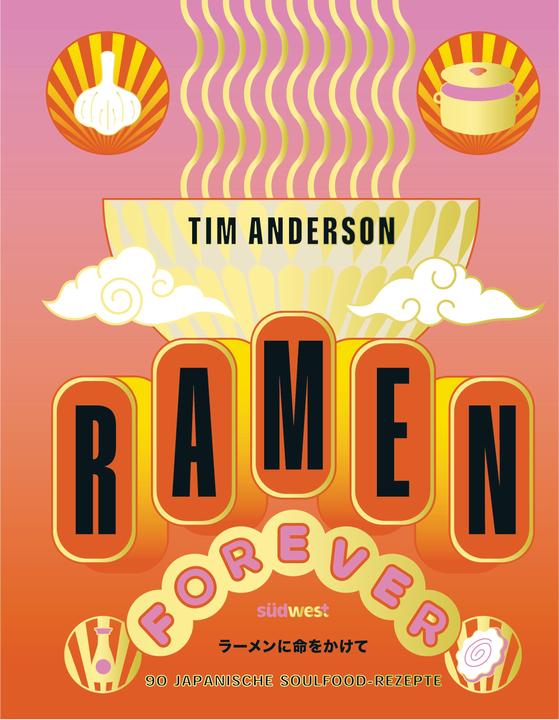 Produktbild Ramen Forever (Deutsch, Ulrike Kretschmer, Tim Anderson, 2024)