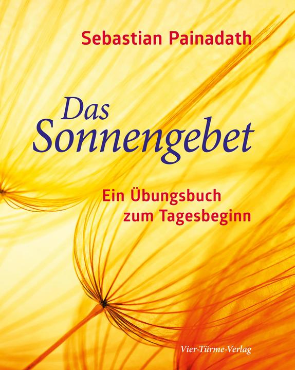 Actual product image Das Sonnengebet (German, Sebastian Painadath, 2017)