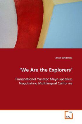 Produktbild 'We Are the Explorers' (Deutsch, Spanisch, Englisch, Anne Whiteside, 2008)