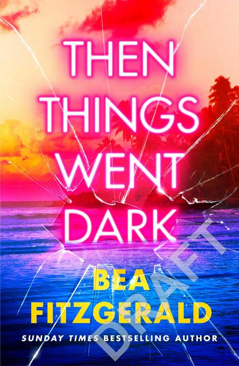 Produktbild Then Things Went Dark (Englisch, Bea Fitzgerald, 2024)