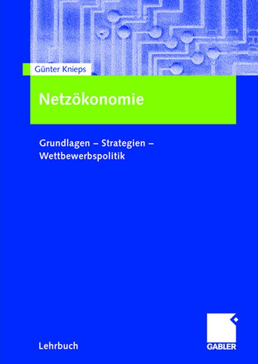 Netzökonomie (Deutsch, Günter Knieps, 2007)