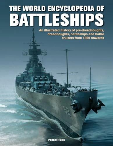 Image du produit The Battleships, World Encyclopedia of (Anglais, Peter Hore, 2018)