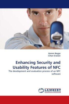 Produktbild Enhancing Security and Usability Features of NFC (Cihan Eraslan, Kerem Beygo, 2010)