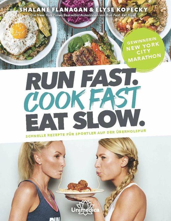 Run Fast. Cook Fast. Eat Slow (Duits, Elyse Kopecky, Shalane Flanagan, 2020)